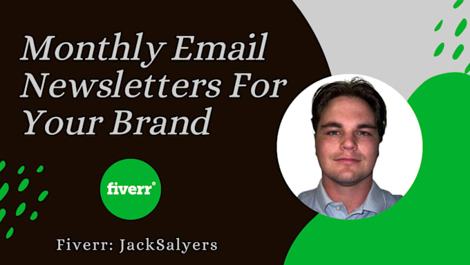 Gig Preview - Create monthly email newsletters for your brand or business