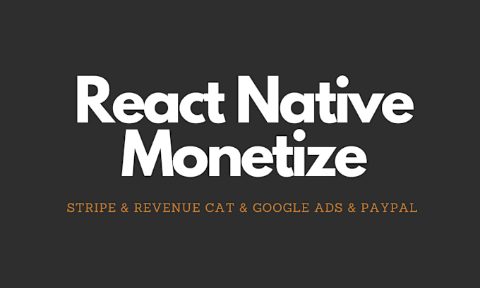 Gig Preview - Monetize your react native apps