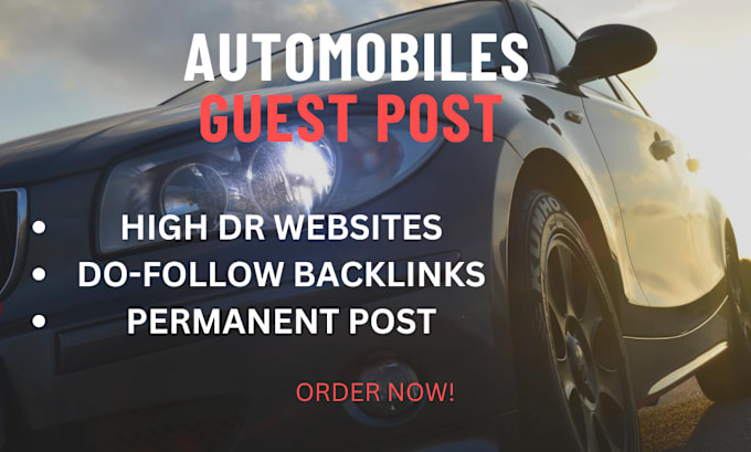 Gig Preview - Publish high da automobiles guest post with authority automobiles backlinks