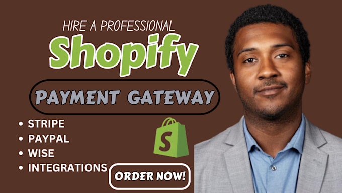 Gig Preview - Do shopify payment gateway wise stripe paypal integration for your store