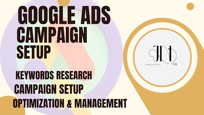 Gig Preview - Create google ads campaign ppc adwords ads manager optimization keyword research