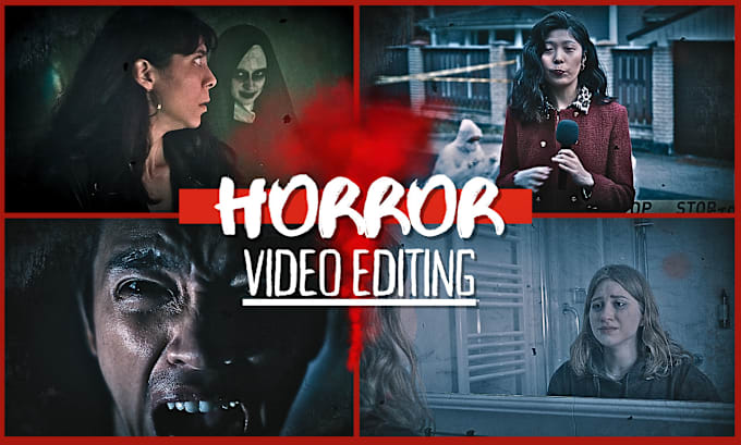 Gig Preview - Do horror, crime, documentary and suspense video editing