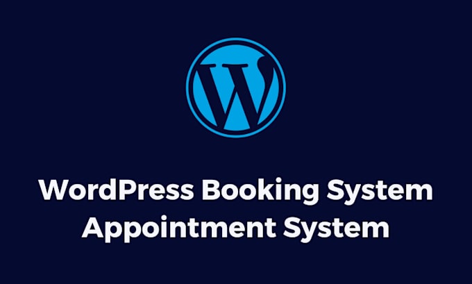 Gig Preview - Develop wordpress booking system or appointment system