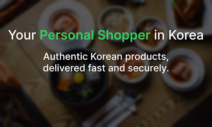 Gig Preview - Be a personal shopper in south korea for you