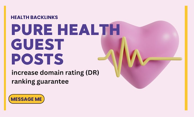 Gig Preview - Pure health guest posts, health backlinks, and increase dr ahrefs domain rating