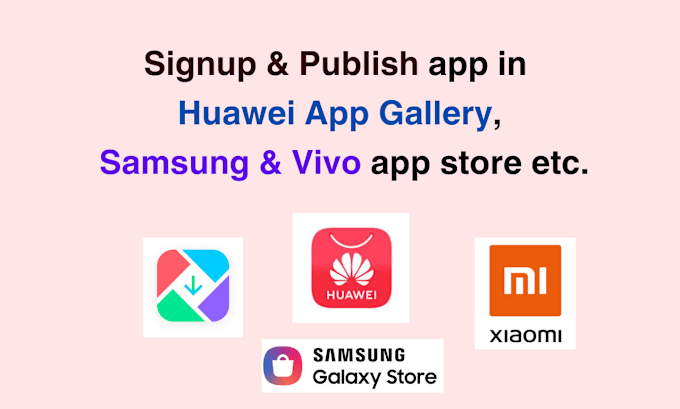 Bestseller - create and upload app in huawei app gallery and xioami developer account