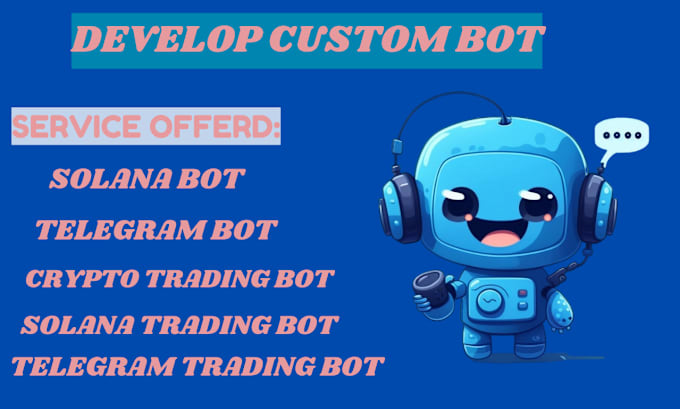 Gig Preview - Create trading bot, solana bot, crypt bot, telegram bot, telegram trading bot