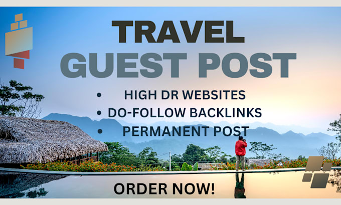 Gig Preview - Publish high da travel guest posts with authority travel backlinks