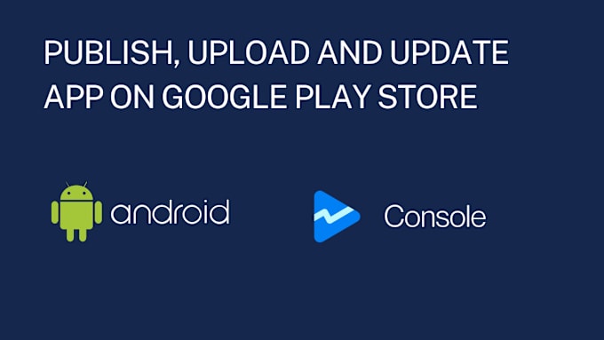 Gig Preview - Publish and update app according to the google play policies