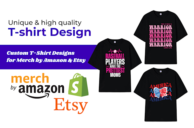 Gig Preview - Custom shirt designs for merch by amazon, etsy and pod platforms