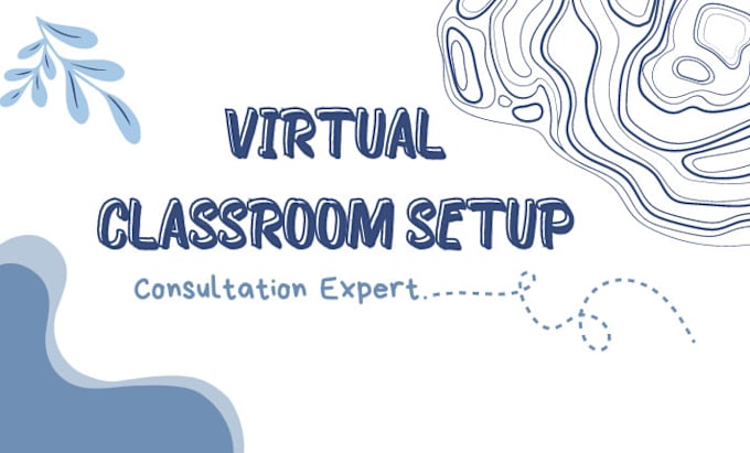 Gig Preview - Be your virtual classroom setup consultation expert