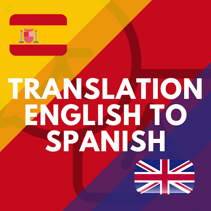 Gig Preview - Translate english to spanish and spanish to english