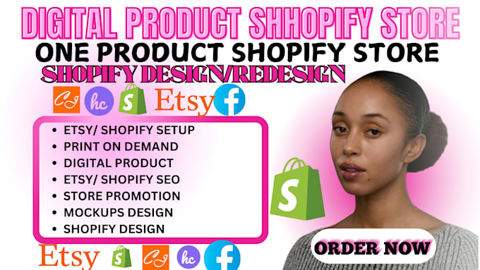 Gig Preview - Create shopify digital product store, etsy print on demand, etsy digital product