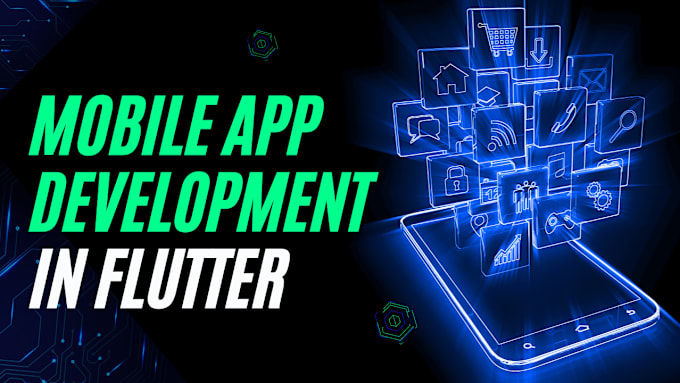 Gig Preview - Create ios and android mobile application in flutter