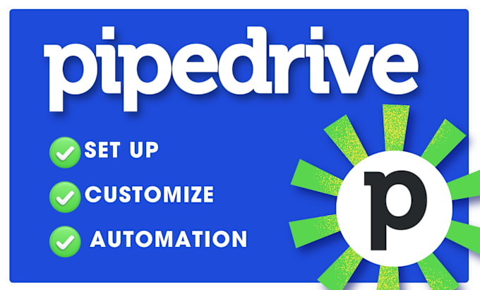 Gig Preview - Set up, customize and automate your pipedrive account