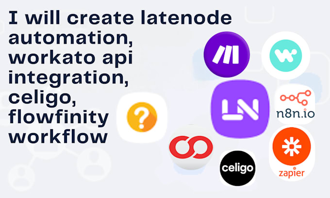 Gig Preview - Create latenode automation, workato api integration, celigo, flowfinity workflow