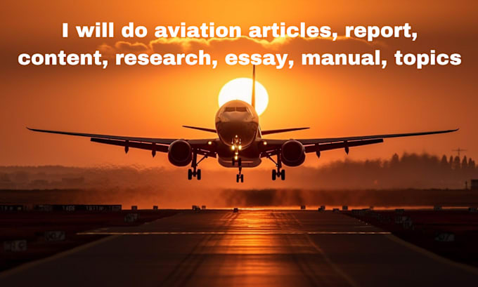 Gig Preview - Write aviation content, research, essays, report and articles