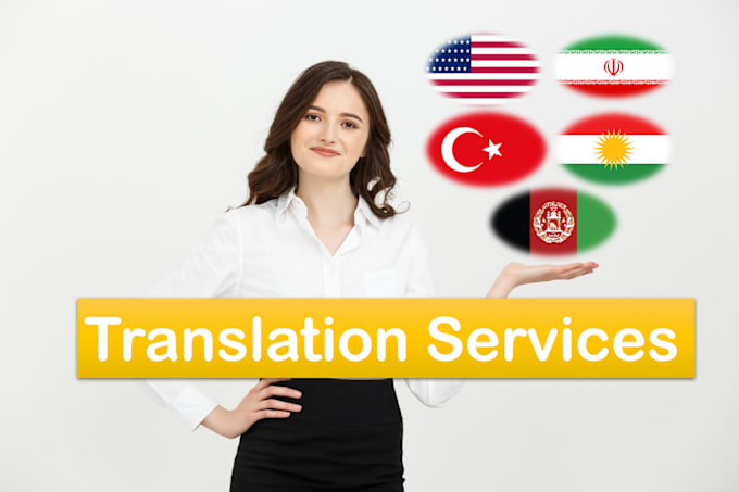 Gig Preview - Expertly translation services in english, farsi persian, kurdish, turkish, dari