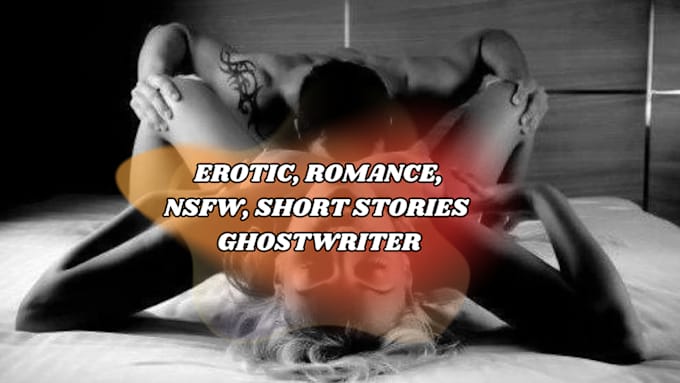 Gig Preview - Write a custom passionate erotic story or novel, romance, nsfw, short stories,