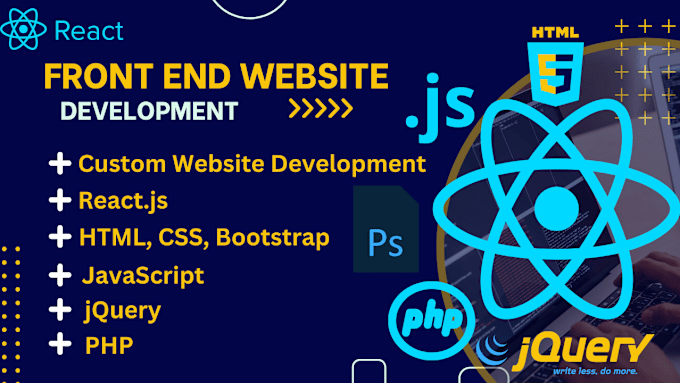 Gig Preview - Do custom responsive front end development HTML, CSS, bootstrap, react, jquery