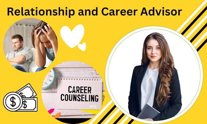 Gig Preview - Be your relationship counselor and career advisor