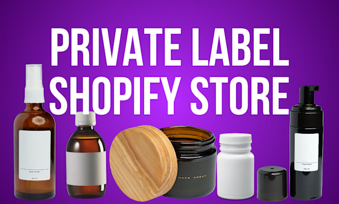 Gig Preview - Build a private label shopify store or private label dropshipping store