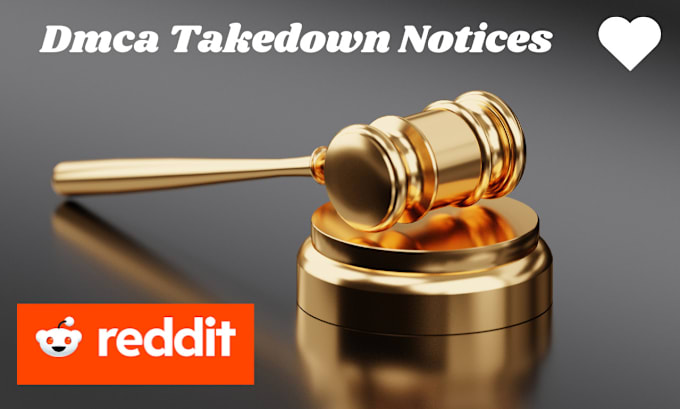 Gig Preview - Report and takedown,pirated,illegal,leaked,defaming content of reddit under dmca