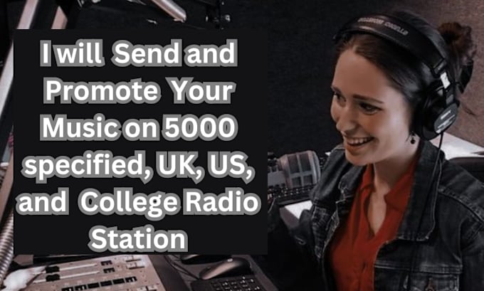 Gig Preview - Send and promote your music on 5000 specified, UK, US college radio station