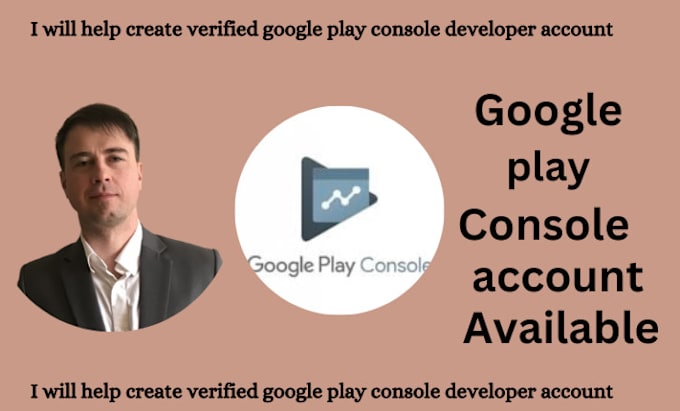 Gig Preview - Help to create a verified google developer account for use