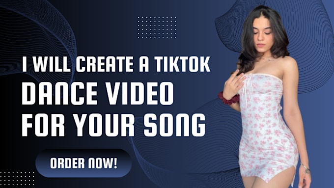 Gig Preview - Create the perfect tiktok dance video for your music to go viral