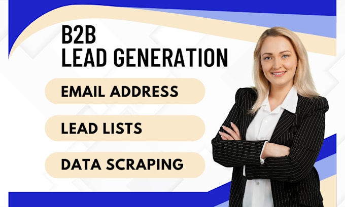 Gig Preview - Do b2b lead generation, find email address and data scraping for any industry