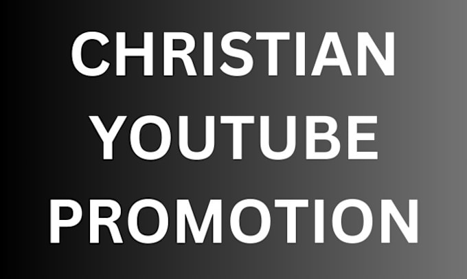 Gig Preview - Do professional top christian youtube promotion channel promotion