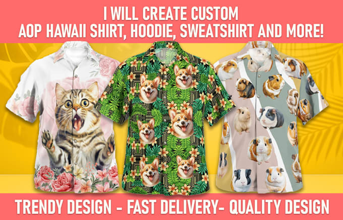 Gig Preview - Custom aop designs for hawaii shirts, hoodies, and sweatshirts