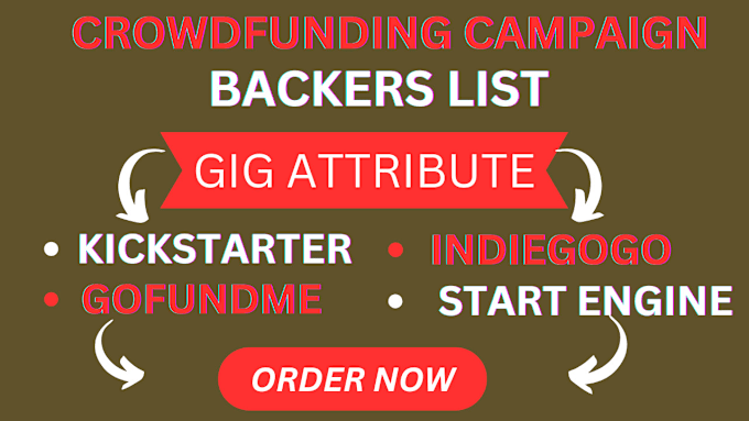 Gig Preview - Do crowdfunding campaign backers list for kickstarter gofundme indiegogo