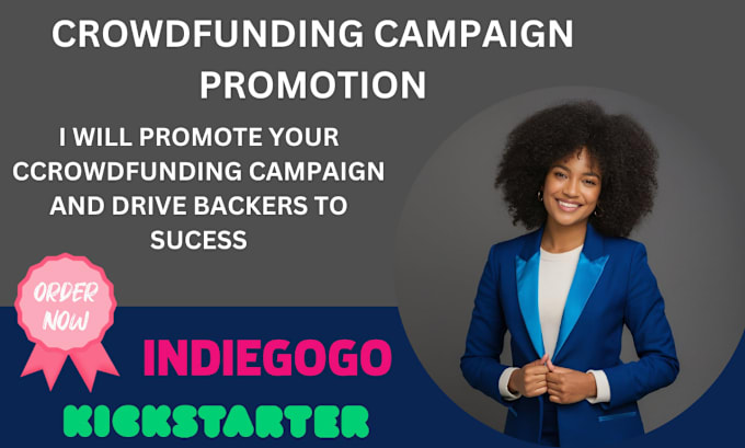 Gig Preview - Promote your kickstarter, indiegogo and gofundme crowdfunding campaign