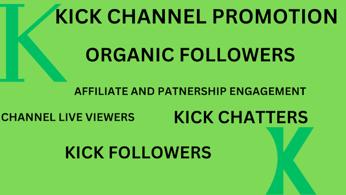 Gig Preview - Do organic kick channel promotion to get you more followers and visibility