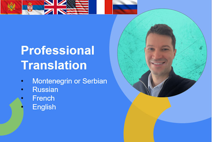 Gig Preview - Provide translation services in montenegrin italian english french and russian