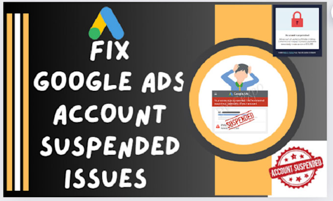 Gig Preview - Unsuspend your google ads account suspended issue