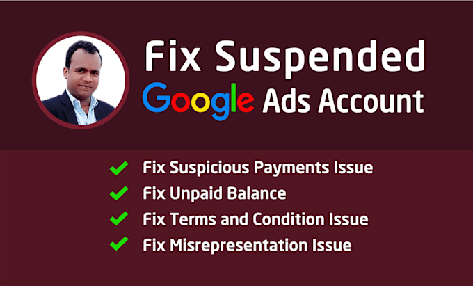 Gig Preview - Google ads suspended recovery specialist for suspicious and unpaid issue