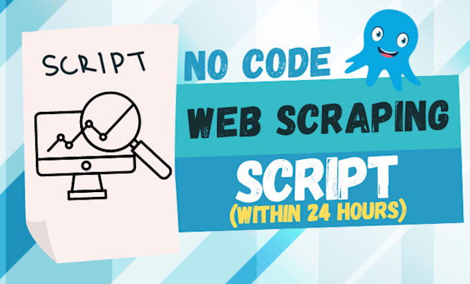 Gig Preview - Build no code web scraping script with octoparse in 24 hours