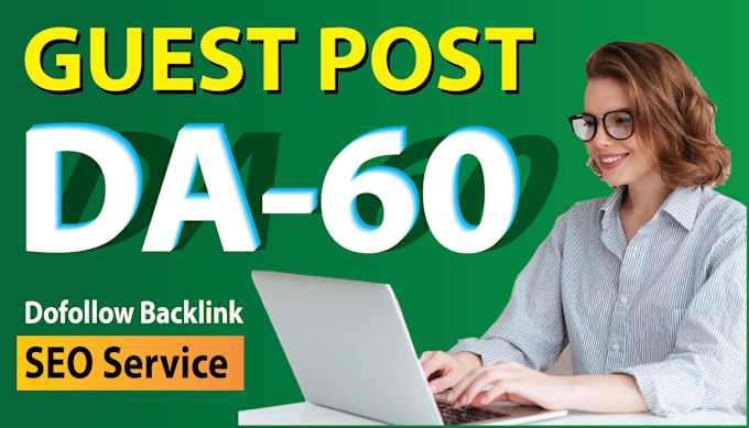 Gig Preview - Publish guest post with high da seo dofollow backlinks