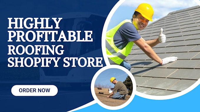 Gig Preview - Build roofing shopify store construction website sola pannel store roofing store