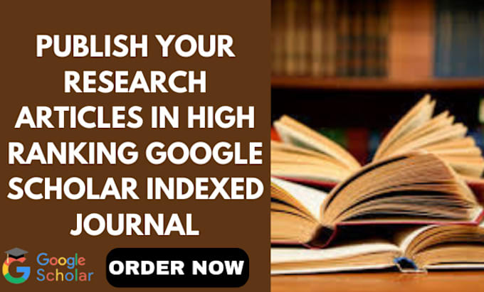 Gig Preview - Publish your research article and book in a highly ranked google scholar journal