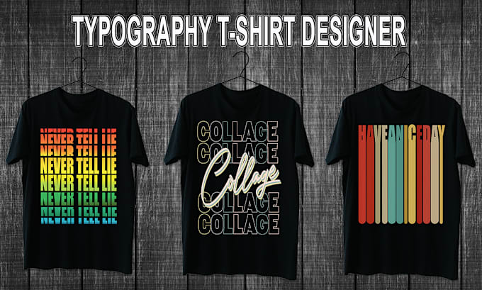 Gig Preview - Design professional and custom typography t shirt design