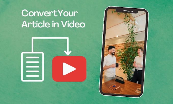 Gig Preview - Convert your articles, scripts and blogs into HQ videos