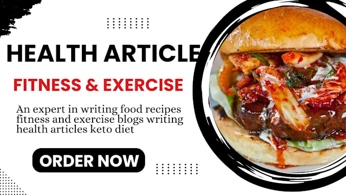 Gig Preview - Write food health recipe articles, medical blog posts, website content writer