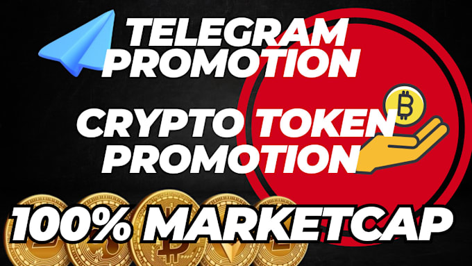 Gig Preview - Telegram promotion, eth, bsc,sol, crypto token promotion to reach 100percent mc