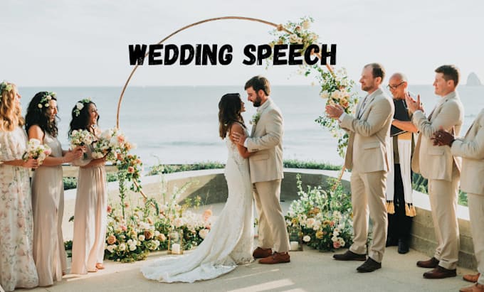 Bestseller - write an emotional speech for your wedding speech, best man speech, wedding vows