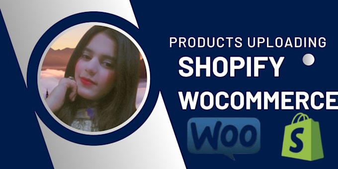 Gig Preview - Upload 70 or more products to your woo commerce ,shopify or any e commerce store