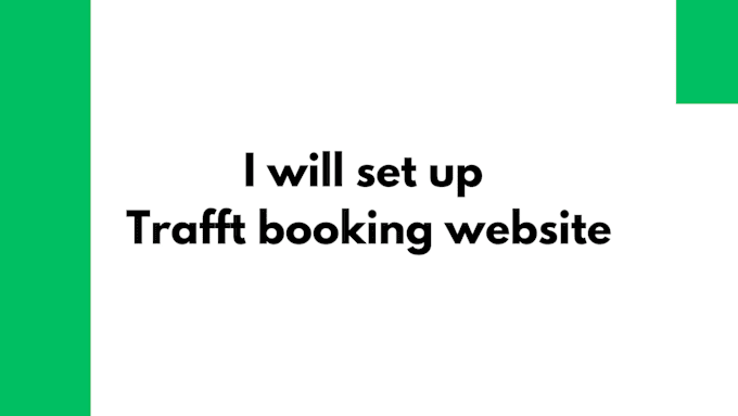 Gig Preview - Set up trafft booking website for you